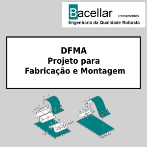 DFMA - Projeto para Fabricação e Montagem